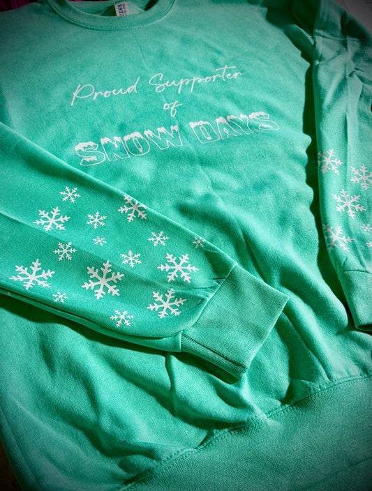 Proud Support of Snow Days Sweatshirt
